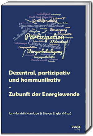 Buchcover Dezentral, partizipativ und kommunikativ - Zukunft der Energiewende  | EAN 9783959484435 | ISBN 3-95948-443-7 | ISBN 978-3-95948-443-5