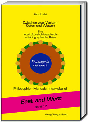 Buchcover Zwischen zwei Welten - Osten und Westen | Ram Adhar Mall | EAN 9783959485500 | ISBN 3-95948-550-6 | ISBN 978-3-95948-550-0