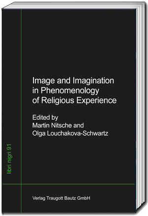 Buchcover Image and Imagination in the Phenomenology of Religious Experience | Martin Nitsche | EAN 9783959485807 | ISBN 3-95948-580-8 | ISBN 978-3-95948-580-7