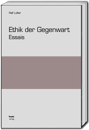 Buchcover Ethik der Gegenwart | Ralf Lüfter | EAN 9783959486583 | ISBN 3-95948-658-8 | ISBN 978-3-95948-658-3