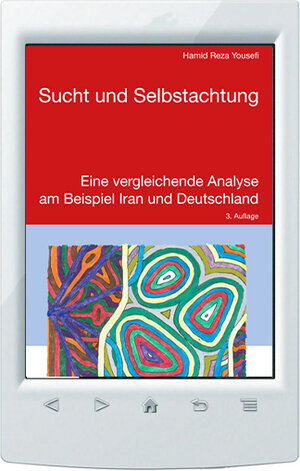Buchcover Sucht und Selbstachtung | Hamid Reza Yousefi | EAN 9783959486934 | ISBN 3-95948-693-6 | ISBN 978-3-95948-693-4