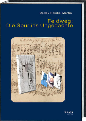 Buchcover Feldweg: Die Spur ins Ungedachte | Detlev Reinke-Martin | EAN 9783959487825 | ISBN 3-95948-782-7 | ISBN 978-3-95948-782-5