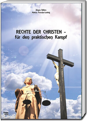 Buchcover Rechte der Christen - für den praktischen Kampf | Jürgen Bellers | EAN 9783959488129 | ISBN 3-95948-812-2 | ISBN 978-3-95948-812-9