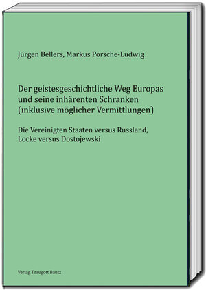 Buchcover Der geistesgeschichtliche Weg Europas und seine inhärenten Schranken | Markus Porsche-Ludwig | EAN 9783959489225 | ISBN 3-95948-922-6 | ISBN 978-3-95948-922-5