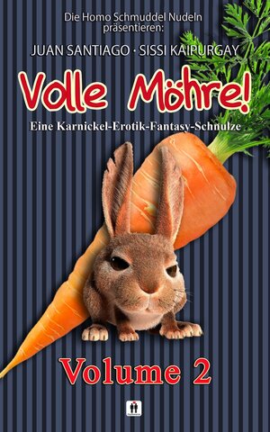 Buchcover Volle Möhre 2 | Sissi Kaipurgay | EAN 9783959490009 | ISBN 3-95949-000-3 | ISBN 978-3-95949-000-9