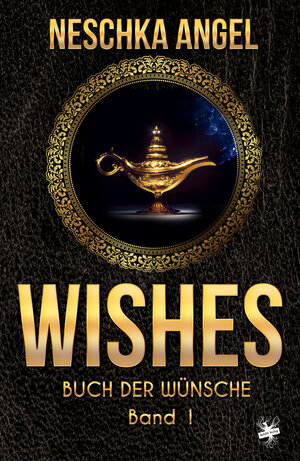 Buchcover Wishes - Buch der Wünsche 1 | Neschka Angel | EAN 9783959491983 | ISBN 3-95949-198-0 | ISBN 978-3-95949-198-3
