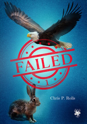 Buchcover Failed 1 | Chris P. Rolls | EAN 9783959492140 | ISBN 3-95949-214-6 | ISBN 978-3-95949-214-0