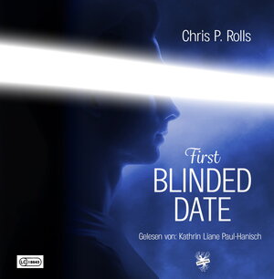 Buchcover First Blinded Date | Chris P. Rolls | EAN 9783959494762 | ISBN 3-95949-476-9 | ISBN 978-3-95949-476-2
