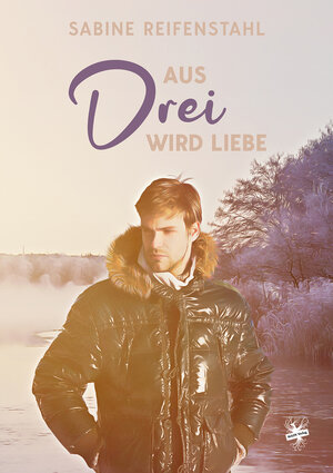 Buchcover Aus Drei wird Liebe | Sabine Reifenstahl | EAN 9783959495288 | ISBN 3-95949-528-5 | ISBN 978-3-95949-528-8