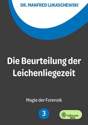 Buchcover Die Beurteilung der Leichenliegezeit | Manfred Lukaschewski | EAN 9783959495356 | ISBN 3-95949-535-8 | ISBN 978-3-95949-535-6