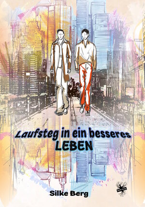 Buchcover Laufsteg in ein besseres Leben | Silke Berg | EAN 9783959496551 | ISBN 3-95949-655-9 | ISBN 978-3-95949-655-1