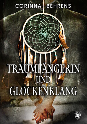 Buchcover Traumfängerin und Glockenklang | Corinna Behrens | EAN 9783959497107 | ISBN 3-95949-710-5 | ISBN 978-3-95949-710-7