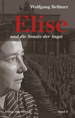 Buchcover Elise und die Sonate der Angst | Wolfgang Bellmer | EAN 9783959540100 | ISBN 3-95954-010-8 | ISBN 978-3-95954-010-0