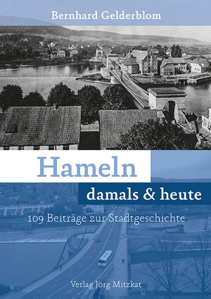 Buchcover Hameln damals & heute | Bernhard Gelderblom | EAN 9783959540391 | ISBN 3-95954-039-6 | ISBN 978-3-95954-039-1