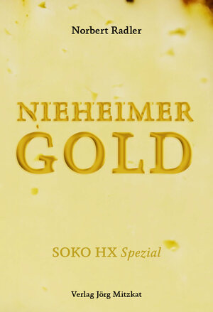 Buchcover Nieheimer Gold | Norbert Radler | EAN 9783959540636 | ISBN 3-95954-063-9 | ISBN 978-3-95954-063-6