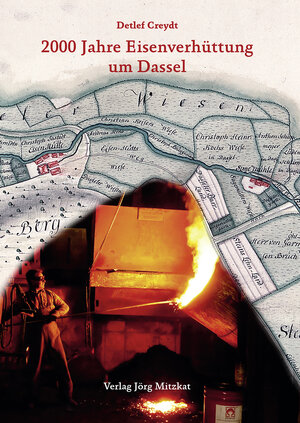 Buchcover 2000 Jahre Eisenverhüttung um Dassel | Detlef Creydt | EAN 9783959541053 | ISBN 3-95954-105-8 | ISBN 978-3-95954-105-3