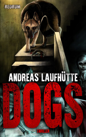 Buchcover Dogs | Andreas Laufhütte | EAN 9783959577304 | ISBN 3-95957-730-3 | ISBN 978-3-95957-730-4