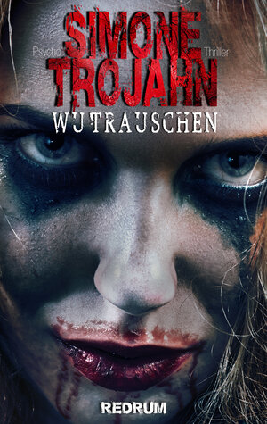 Buchcover Wutrauschen | Simone Trojahn | EAN 9783959578882 | ISBN 3-95957-888-1 | ISBN 978-3-95957-888-2