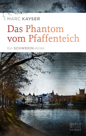 Buchcover Das Phantom vom Pfaffenteich | Marc Kayser | EAN 9783959582452 | ISBN 3-95958-245-5 | ISBN 978-3-95958-245-2