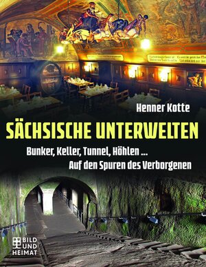 Buchcover Sächsische Unterwelten | Henner Kotte | EAN 9783959582551 | ISBN 3-95958-255-2 | ISBN 978-3-95958-255-1