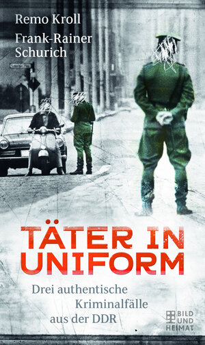 Buchcover Täter in Uniform | Remo / Frank-Rainer Kroll / Schurich | EAN 9783959583527 | ISBN 3-95958-352-4 | ISBN 978-3-95958-352-7
