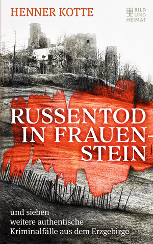 Buchcover Russentod in Frauenstein | Henner Kotte | EAN 9783959587433 | ISBN 3-95958-743-0 | ISBN 978-3-95958-743-3