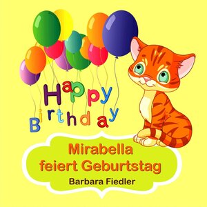 Buchcover Mirabella feiert Geburtstag | Barbara Fiedler | EAN 9783959593182 | ISBN 3-95959-318-X | ISBN 978-3-95959-318-2