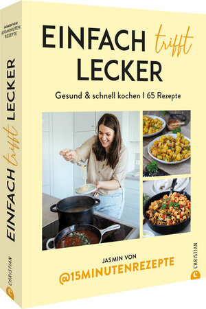 Buchcover Einfach trifft lecker | Jasmin von @15Minutenrezepte | EAN 9783959616003 | ISBN 3-95961-600-7 | ISBN 978-3-95961-600-3