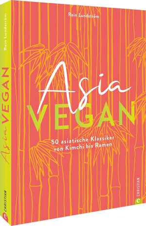 Buchcover Asia vegan | Rain Lundström | EAN 9783959616447 | ISBN 3-95961-644-9 | ISBN 978-3-95961-644-7
