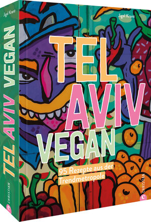 Buchcover Tel Aviv vegan | Jigal Krant | EAN 9783959616485 | ISBN 3-95961-648-1 | ISBN 978-3-95961-648-5