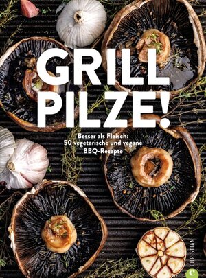Buchcover Grill Pilze | EAN 9783959618984 | ISBN 3-95961-898-0 | ISBN 978-3-95961-898-4