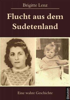 Buchcover Flucht aus dem Sudetenland | Brigitte Lenz | EAN 9783959632935 | ISBN 3-95963-293-2 | ISBN 978-3-95963-293-5