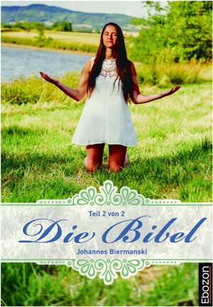 Buchcover Die Bibel (Teil 2/2) | Johannes Biermanski | EAN 9783959634786 | ISBN 3-95963-478-1 | ISBN 978-3-95963-478-6