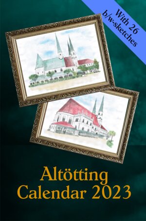 Buchcover Altötting Calendar 2023 | Rose Creardon | EAN 9783959643207 | ISBN 3-95964-320-9 | ISBN 978-3-95964-320-7