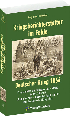 Buchcover Kriegsberichterstatter im Felde – Deutscher Krieg 1866  | EAN 9783959660686 | ISBN 3-95966-068-5 | ISBN 978-3-95966-068-6