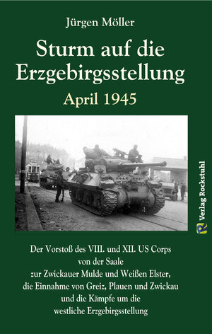 Buchcover Sturm auf die Erzgebirgsstellung April 1945 | Jürgen Moeller | EAN 9783959661133 | ISBN 3-95966-113-4 | ISBN 978-3-95966-113-3