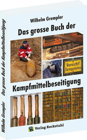 Buchcover Das große Buch der Kampfmittelbeseitigung | Wilhelm Grempler | EAN 9783959661249 | ISBN 3-95966-124-X | ISBN 978-3-95966-124-9