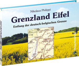Buchcover Grenzland Eifel | Nikolaus Philippi | EAN 9783959661270 | ISBN 3-95966-127-4 | ISBN 978-3-95966-127-0