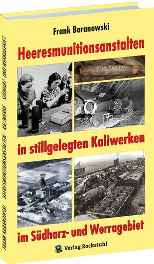 Buchcover Heeresmunitionsanstalten in stillgelegten Kaliwerken im Südharz- und Werragebiet | Frank Baranowski | EAN 9783959662826 | ISBN 3-95966-282-3 | ISBN 978-3-95966-282-6