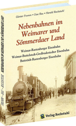 Buchcover Nebenbahnen im Weimarer und Sömmerdaer Land | Günter Fromm | EAN 9783959663182 | ISBN 3-95966-318-8 | ISBN 978-3-95966-318-2