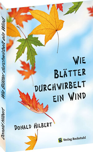 Buchcover Wie Blätter durchwirbelt ein Wind | Donald Hilbert | EAN 9783959664202 | ISBN 3-95966-420-6 | ISBN 978-3-95966-420-2