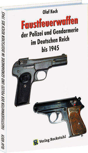 Buchcover Faustfeuerwaffen der Polizei und Gendarmerie im Deutschen Reich bis 1945 | Olaf Koch | EAN 9783959664219 | ISBN 3-95966-421-4 | ISBN 978-3-95966-421-9