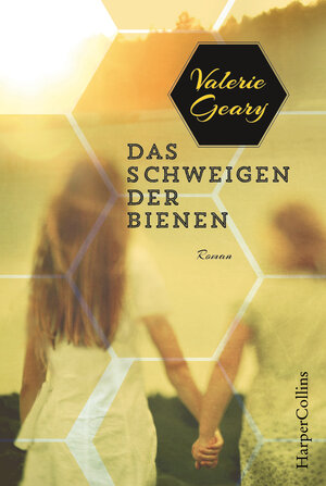 Buchcover Das Schweigen der Bienen | Valerie Geary | EAN 9783959670135 | ISBN 3-95967-013-3 | ISBN 978-3-95967-013-5