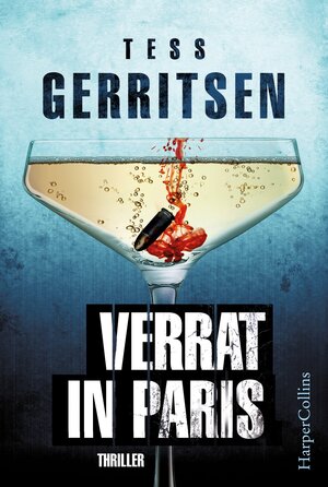 Buchcover Verrat in Paris | Tess Gerritsen | EAN 9783959670258 | ISBN 3-95967-025-7 | ISBN 978-3-95967-025-8