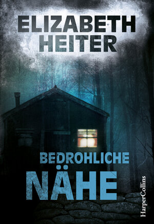 Buchcover Bedrohliche Nähe | Elizabeth Heiter | EAN 9783959670302 | ISBN 3-95967-030-3 | ISBN 978-3-95967-030-2
