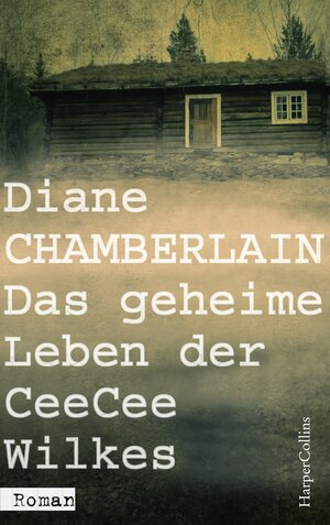 Buchcover Das geheime Leben der CeeCee Wilkes | Diane Chamberlain | EAN 9783959670470 | ISBN 3-95967-047-8 | ISBN 978-3-95967-047-0