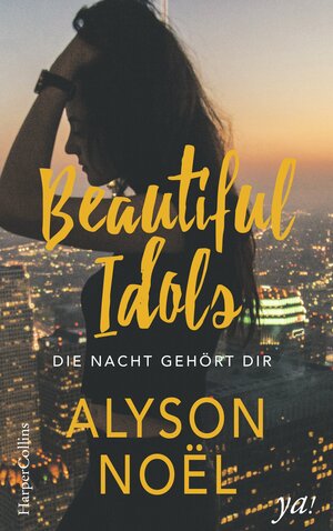 Buchcover Beautiful Idols - Die Nacht gehört dir | Alyson Noël | EAN 9783959671217 | ISBN 3-95967-121-0 | ISBN 978-3-95967-121-7