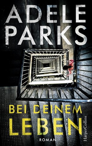 Buchcover Bei deinem Leben | Adele Parks | EAN 9783959671972 | ISBN 3-95967-197-0 | ISBN 978-3-95967-197-2