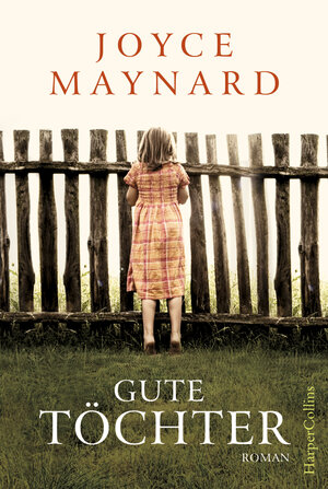 Buchcover Gute Töchter | Joyce Maynard | EAN 9783959672177 | ISBN 3-95967-217-9 | ISBN 978-3-95967-217-7