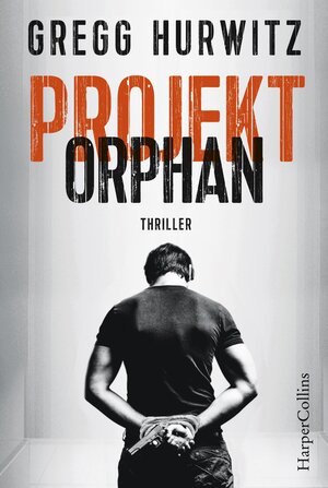 Buchcover Projekt Orphan | Gregg Hurwitz | EAN 9783959672467 | ISBN 3-95967-246-2 | ISBN 978-3-95967-246-7